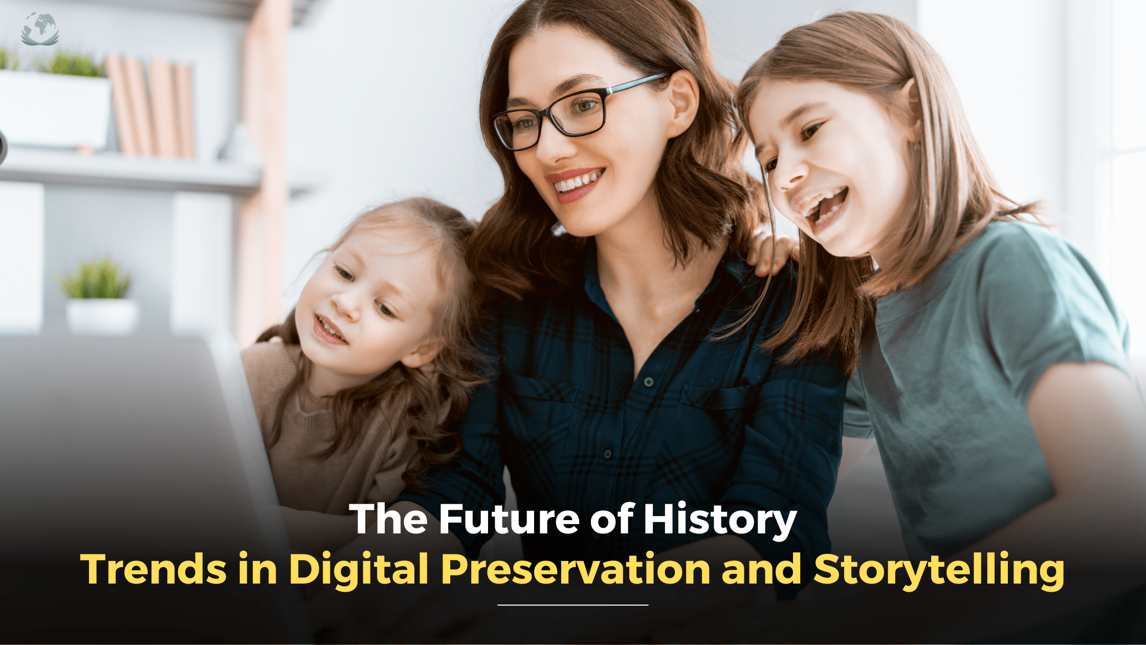 Trends in Digital Preservation and Storytelling