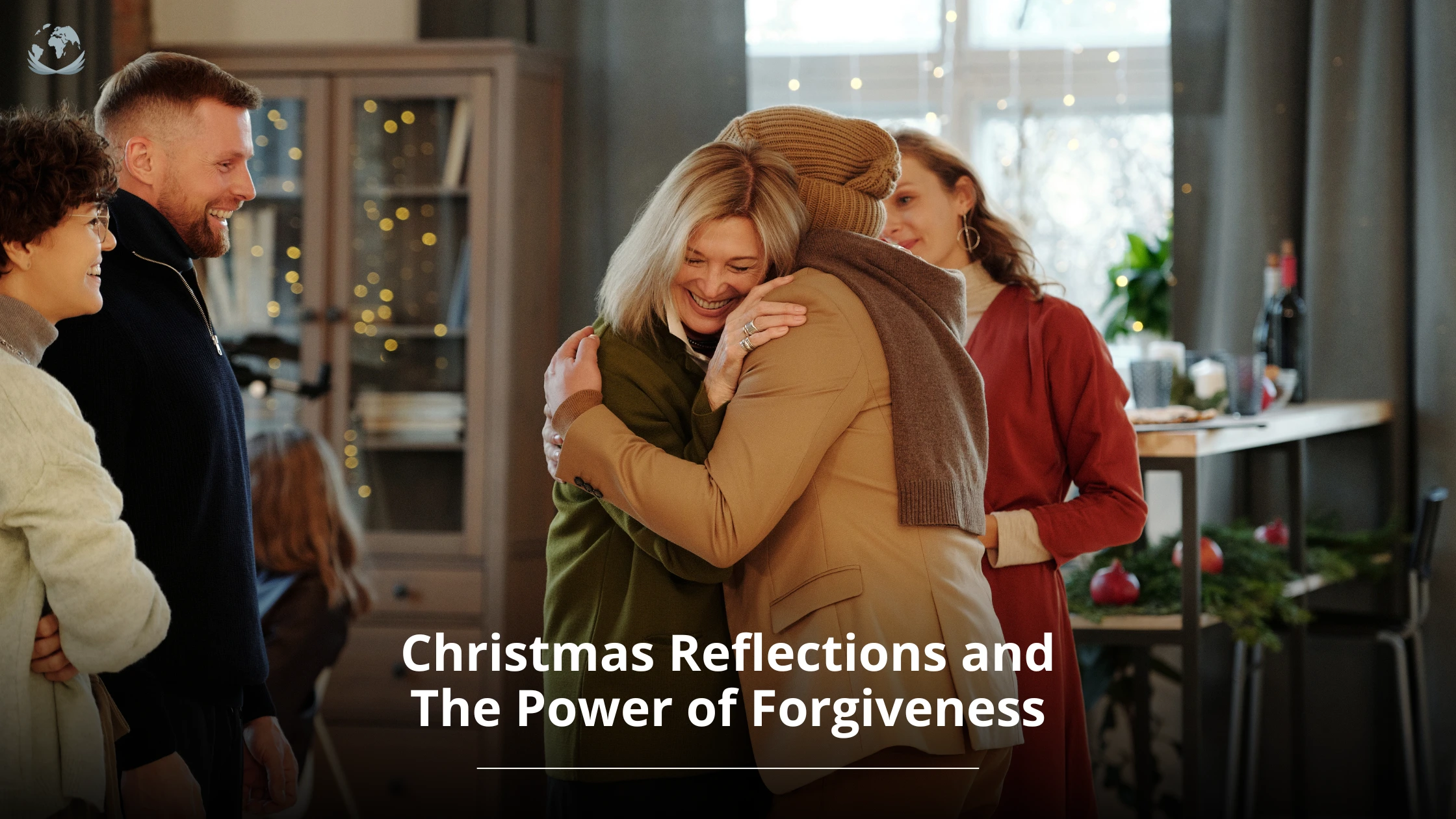 Christmas Reflections and The Power of Forgiveness